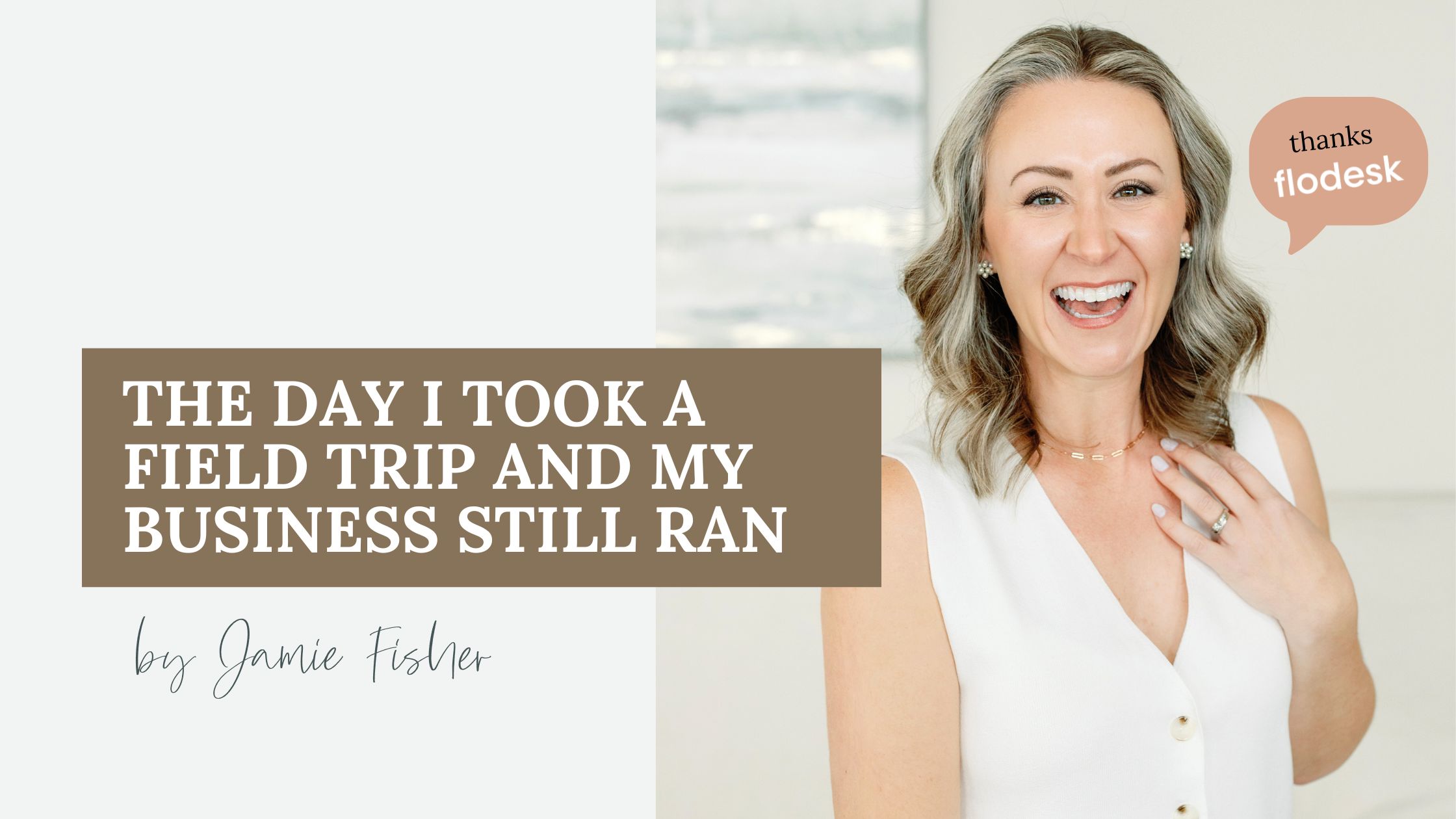 Jamie Fisher Flodesk Partner Blog Post Banner with a headshot of Jamie smiling at the camera wearing a white sleeveless button up